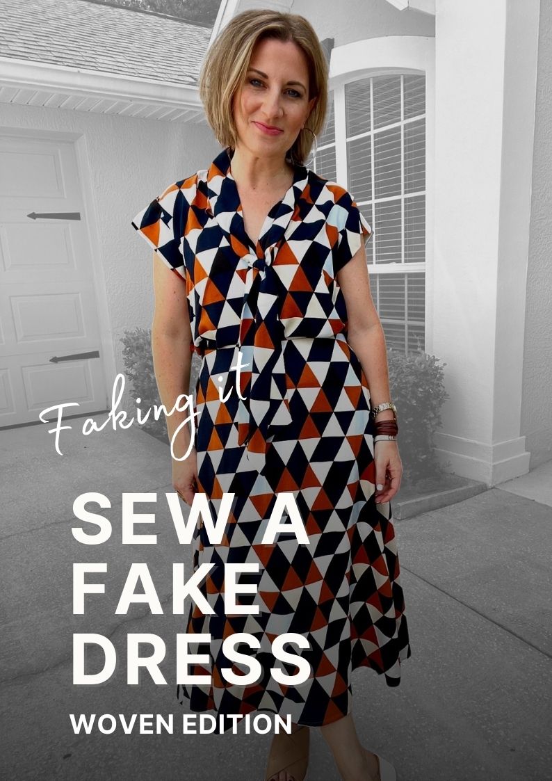 Faking It – Sew A Fake Dress (Woven Edition)