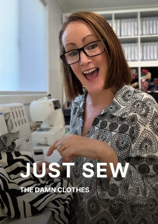 Just Sew the Damn Clothes!