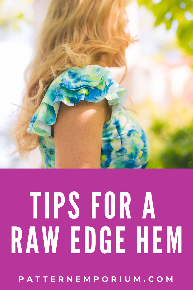 Tips for a Raw Edge Hem & Unfinished Seams