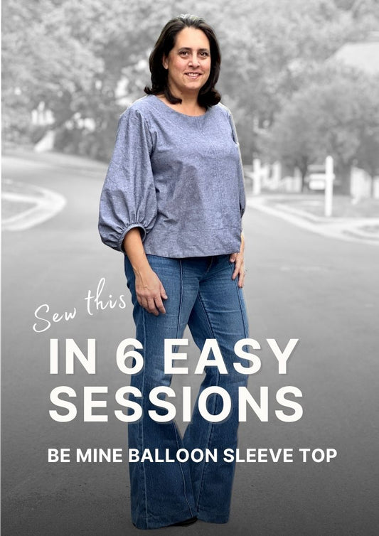 Sew The Be Mine Balloon Sleeve Top in 6 Easy Sessions